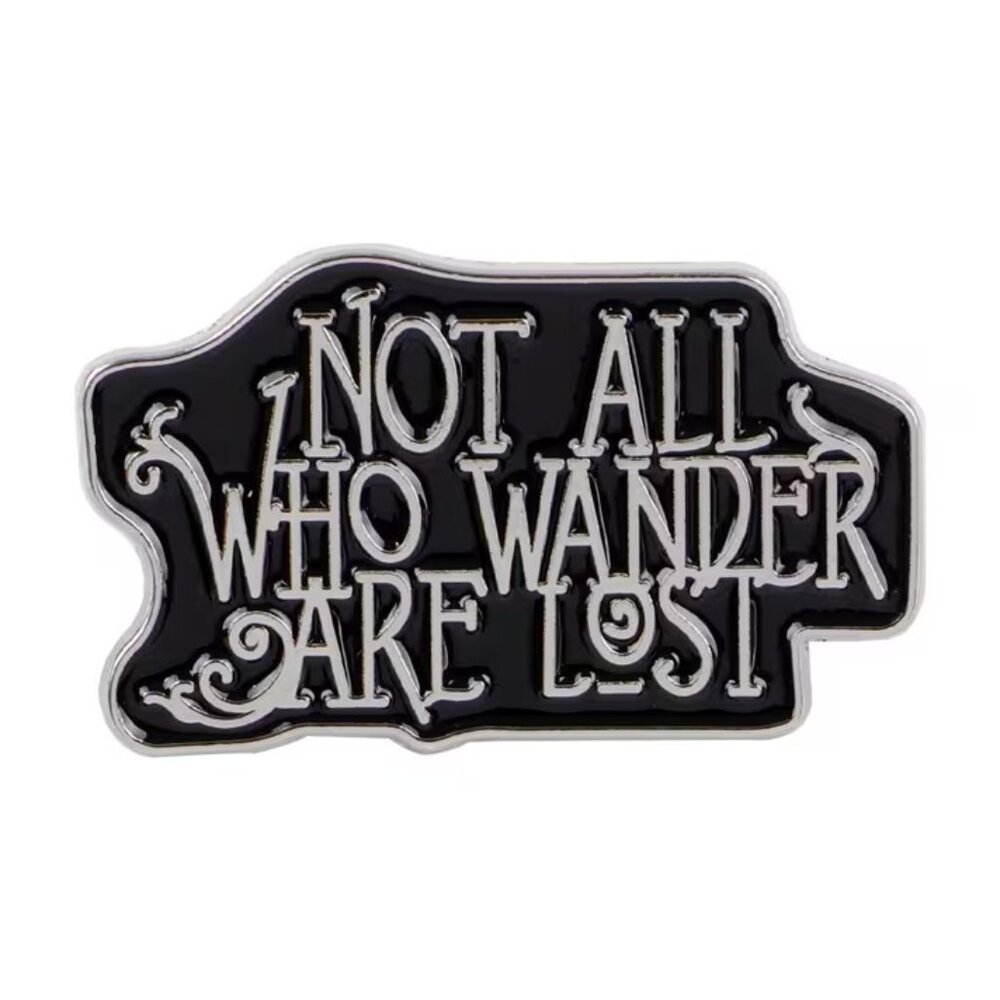 Not All Who Wander Are Lost Silver Tone Black Enamel Pin